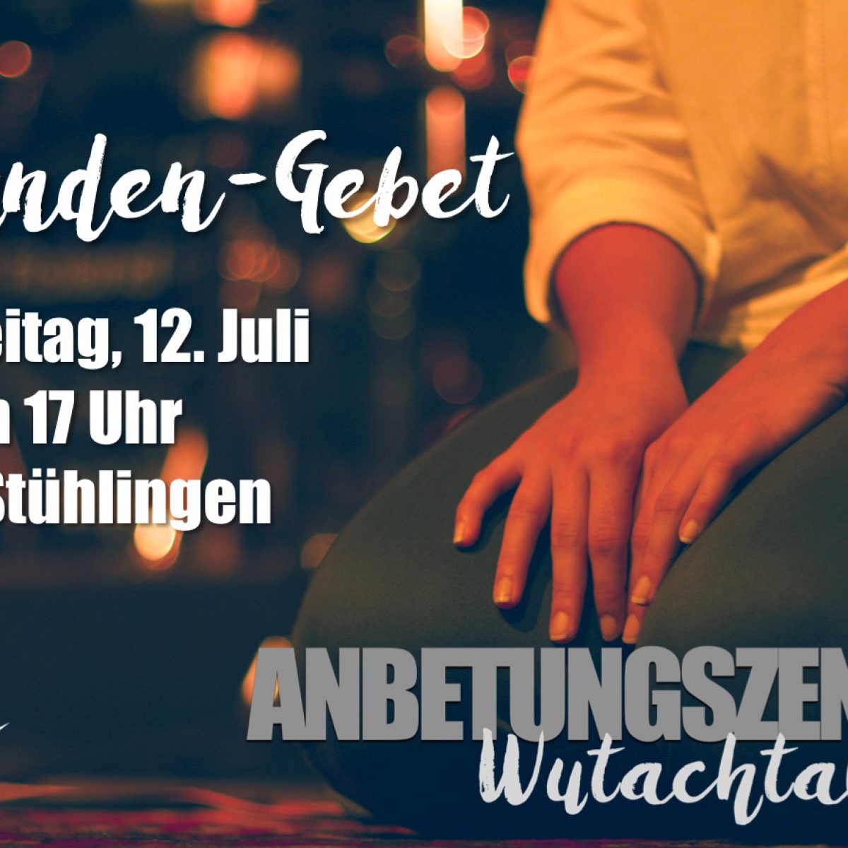 24StundenGebet vom 12. bis 13. Juli Evangelische Kirchengemeinde